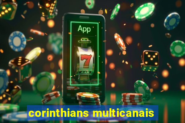 corinthians multicanais